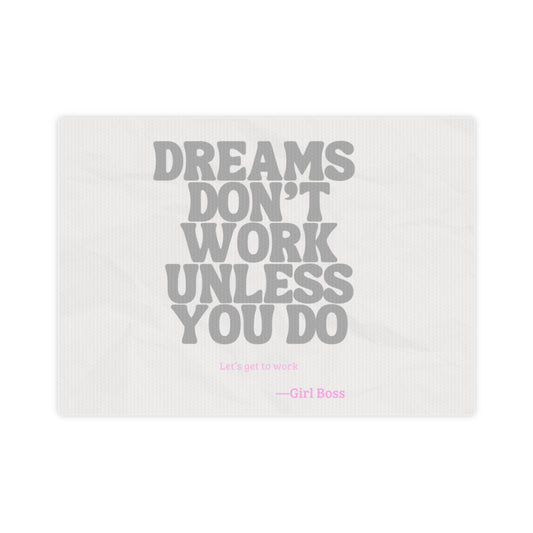 Dreams Don’t Work Unless You Do Canvas